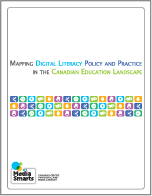 Mapping Digital Literacy Policy and Practice in the Canadian Education Landscape Mapping Digital Literacy Policy and Practice in the Canadian Education Landscape