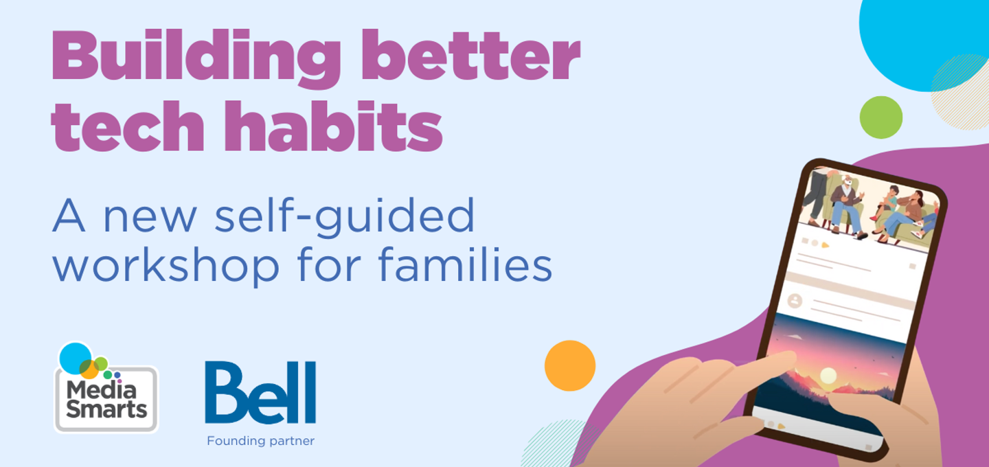 Building better tech habits. A new self-guided workshop for families.