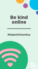 Be kind online #DigitalCitizenDay