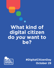 What kind of digital citizen do you want to be?