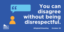 You can disagree without being disrespectful.