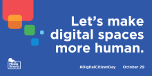 Let’s make digital spaces more human.