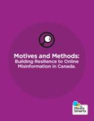 Motives and Methods: Building Resilience to Online Misinformation in Canada